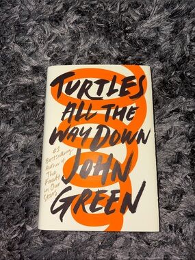 Turtles All the Way Down by John Green — Paperback